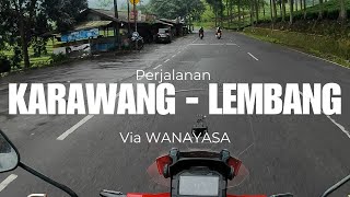 Perjalanan Full Dari Karawang Ke Lembang Bandung Via Wanayasa-Sagala Herang