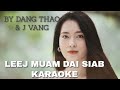 Leej Muam Dai Siab Karaoke by Dang Thao & J Vang