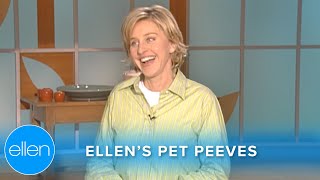 Ellen's Biggest Pet Peeves