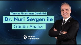 Dr. Nuri Sevgen ile Günün Analizi | 06.12.2024