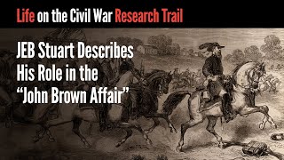 JEB Stuart Describes His Role in the \