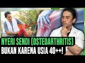 Penyebab Usia 40 ++ Sakit Nyeri Sendi (Osteoarthritis)