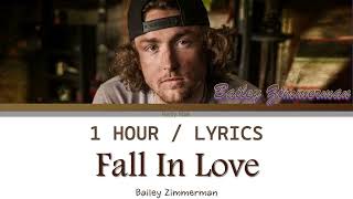 Bailey Zimmerman  Fall In Love 1 Hour Loop With Lyrics