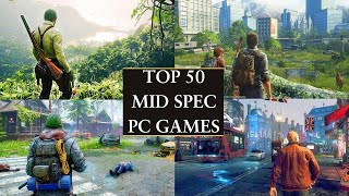 25 Best Mid Spec Pc Games For (4GB RAM / 6GB RAM / 8GB RAM / 2GB VRAM) 2023 Best Mid Spec Pc Games |