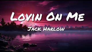 Jack Harlow - Lovin On Me ( Lyrics )