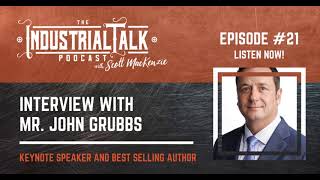 EP 021 Interview with Mr. John Grubbs