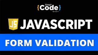 Form Validation In JavaScript | JavaScript Form Validation Tutorial | JavaScript | SimpliCode