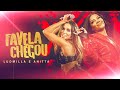 Ludmilla e Anitta - Favela Chegou - DVD Hello Mundo (Ao Vivo)