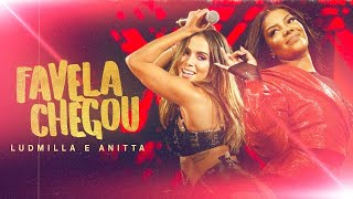 LUDMILLA e Anitta - Favela Chegou - DVD Hello Mundo (Ao Vivo)