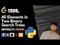 All Elements in Two Binary Search Trees | Leet code 1305 | Theory explained + Python code