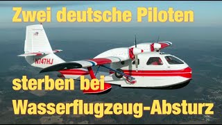 Zwei deutsche Piloten sterben bei Wasserflugzeug-Absturz