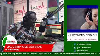 GHANA MONTIE with MAC-JERRY OSEI AGYEMAN on NEAT 100.9 FM   (13/2/2025)