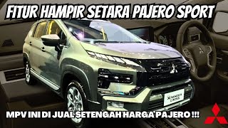 MITSUBISHI XPANDER CROSS 2023 ⁉ FITUR DESAIN MIRIP PAJERO 2023 TAPI HARGA SETENGAHNYA ‼