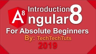 Part 01 Angular 8 Tutorial Series | Angular 8 Introduction | What is Angular 8 | TechTechTuts