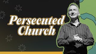 Persecuted Church | PORTICO Community Church