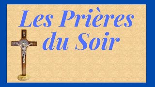 lun 27 janv  +  Les Prières du SOIR à Jésus Christ  +