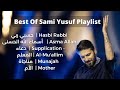 Best Of Sami Yusuf Playlist | افضل اغاني سامي يوسف