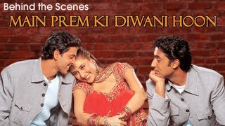 Main Prem Ki Diwani Hoon - Behind The Scenes