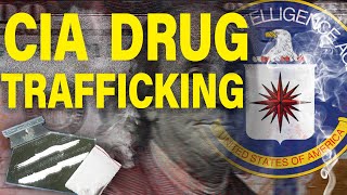 The CIA & DRUG TRAFFICKING | Everything You NEED to KNOW