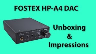 Fostex HP-A4 DAC Unboxing and Initial Impressions