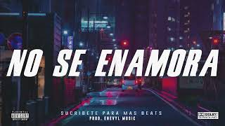 NO SE ENAMORA | Instrumental De Reggaeton COMERCIAL | Pista de Reggaeton Beat 2024