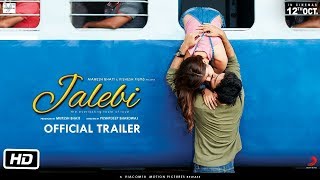 Jalebi Official Movie Trailer 2018 | Rhea Chakraborty, Varun Mitra