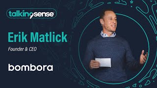 talkingsense with Erik Matlick // Founder and CEO of Bombora