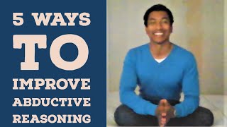 5 Ways to Improve Abductive Reasoning - Cognitive Skills #27