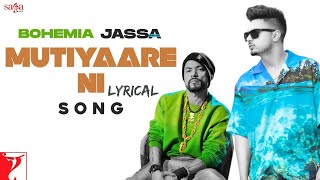 Mutiyaare Ni Song  (Lyrics) | Jassa Dhillon | BOHEMIA | Gur Sidhu, New Punjabi Song 2020