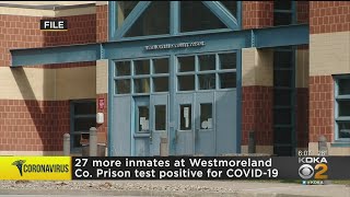27 More Inmates At Westmoreland Co. Prison Test Positive For COVID-19