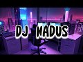 Dj Nadus Viral || Full Bass