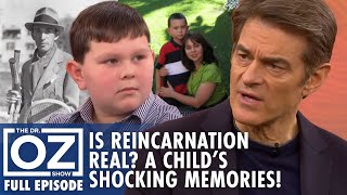 This Child Remembers a Past Life - Is Reincarnation Real? | Dr. Oz | S6 | Ep 160 | Full Episode