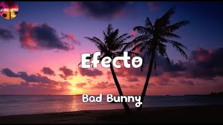 Bad Bunny   Efecto Letra Lyrics