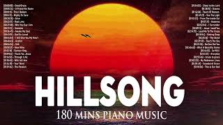 3 Hours Piano Hillsong Worship Instrumental Music - Christian Music Background Lift Up Your Soul