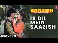 Is Dil Mein - Video Song | Saazish | Udit Narayan, Kavita Krishnamurthy | Mithun Chakraborty