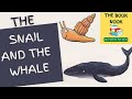 The Snail and the Whale - StoryTime for Kids