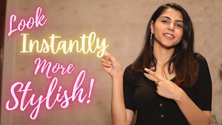 7 Tips To Look Stylish INSTANTLY! | Style Tips For Women | Ishita Khanna