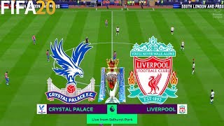 Crystal Palace vs Liverpool - English Premier League - Full Gameplay | FIFA 20