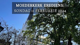 Moederkerk Erediens 11 Februarie 2024