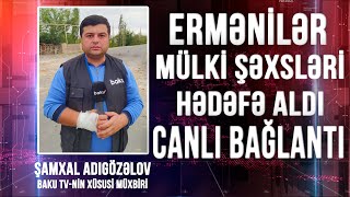 Ermənilər mülki şəxsləri hədəfə aldı - (27.09.2020)