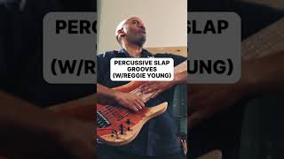 Percussive Slap Bass Grooves (w/Reggie Young)