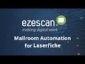 EzeScan's Mailroom Automation for Laserfiche