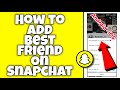 How To add best friend on Snapchat 2023 | Add bf on Snapchat