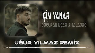 Doğukan Uçar \u0026 Taladro - İçim Yanar ( Prod By Uğur Yılmaz )