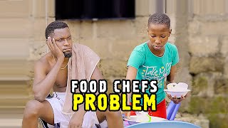 Food Chefs Problem - Mark Angel Comedy (Emanuella)