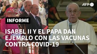 Isabel II y el papa dan ejemplo con las vacunas contra covid-19 | AFP