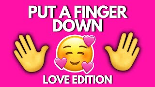 🥰PUT A FINGER DOWN: LOVE EDITION🥰 - Aesthetic Quiz