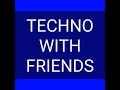 #techno with friends WhatsApp new guideline 2024/25 listen it carefully