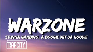 Stunna Gambino - Warzone (Lyrics) ft. A Boogie Wit Da Hoodie