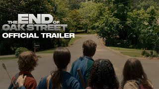 The End of Oak Street | Official Trailer